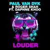 Stream & download Louder (feat. Daphne Khoo) [Club Mix]