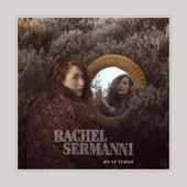 Rachel Sermanni - Put Me in the River
