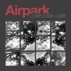 Airpark - Lover Lover Lover
