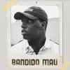 Bandido Mau - Single album lyrics, reviews, download
