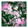 Embrace (feat. Bokeh Heights, The Skylab Mutiny & Trevon) - Single album lyrics, reviews, download