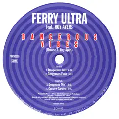 Dangerous Vibes (feat. Roy Ayers) - EP by Ferry Ultra album reviews, ratings, credits
