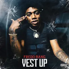 Vest Up - Single by Fredo Bang album reviews, ratings, credits