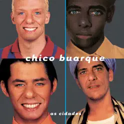 As Cidades - Chico Buarque