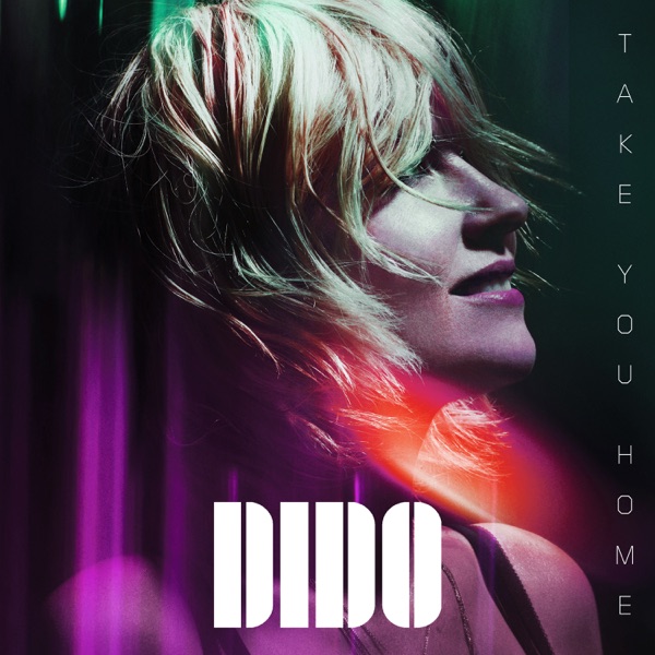 Take You Home (Edit) - Single - Dido