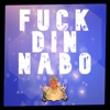 FUCK DIN NABO (feat. Topz) - Single