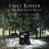 Emily Barker & The Red Clay Halo - Despite the Snow