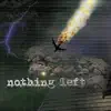 Nothing Left (feat. Scum) - Single album lyrics, reviews, download