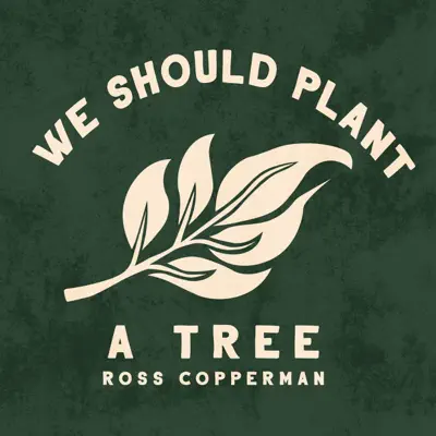 We Should Plant a Tree - Single - Ross Copperman