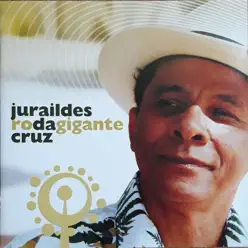 Roda Gigante - Juraildes da Cruz