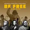 Be Free (J - Vibe Remix) [feat. Gramps Morgan] - Single album lyrics, reviews, download