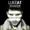 Shaker - LukeAT lyrics