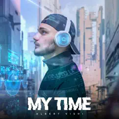 My Time - Single by Albert Vishi album reviews, ratings, credits