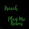 Play Me Never - Single album lyrics, reviews, download