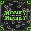 Money Money / Show Me EP, 2019