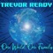 Give Thanks for Life (feat. Mary Isis) - Trevor Ready lyrics