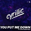 You Put Me Down (feat. Jova Radevska) - Single