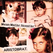 Mean Motor Scooter - Aristobrat