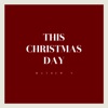 This Christmas Day - Single