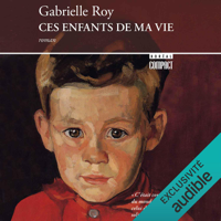 Gabrielle Roy - Ces enfants de ma vie (Unabridged) artwork