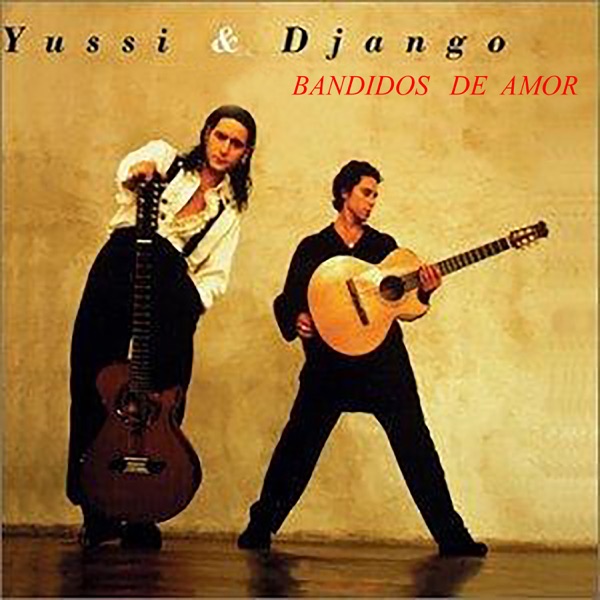 Bandidos de Amor - Django & YUSSI