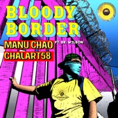 Manu Chao - Bloody Border (feat. Sr. Wilson)