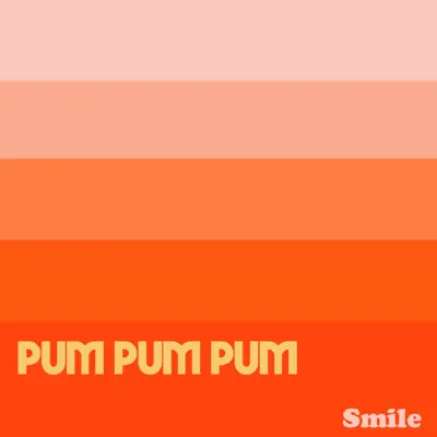 Pum Pum Pum (feat. DePedro) - Single - Smile