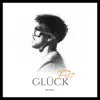 Glück - Single album lyrics, reviews, download