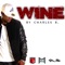 Wine (feat. Mr Mince) - Charles B lyrics