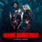 Whine Dangerous artwork