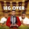 Leg Over (feat. Oritse Femi & Oplay) [Remix] - Mordi Gentle lyrics