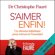 Christophe Faure - S'aimer enfin ! Un chemin initiatique pour retrouver l'essentiel