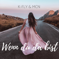 K-Fly & MCN - Wenn du da bist artwork