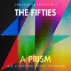 The Fifties: A Prism (feat. Christopher Crenshaw) album lyrics, reviews, download