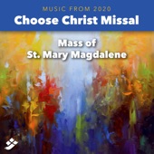 Choose Christ 2020: Mass of St. Mary Magdalene artwork