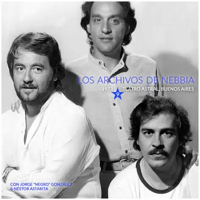 Los Archivos de Nebbia, Vol. 9 (En Vivo, Buenos Aires 1973) [feat. Jorge "Negro" González & Nestor Astarita] - Litto Nebbia