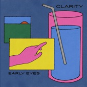 Clarity by Early Eyes