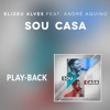 Sou Casa (Ao Vivo) (Playback) - Single