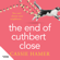Cassie Hamer - The End of Cuthbert Close