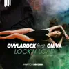 Stream & download Lock'N Load (feat. ONIVA) - Single