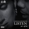 Listen (feat. AzChike) - Laudiano & LDThaMonsta lyrics