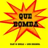 Qué Bomba - Single album lyrics, reviews, download