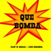 Qué Bomba - Single