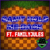 Can't Hold Me Back (feat. FamilyJules) artwork