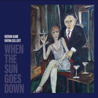 Kieran Kane & Rayna Gellert - When the Sun Goes Down artwork