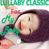 Lullaby Classic for My Baby Schumann Vol, 6 album lyrics, reviews, download