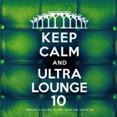 Keep Calm and Ultra Lounge 10 artwork