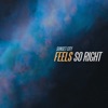 Feels So Right - Single, 2020