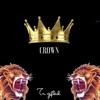 Crown (feat. PROD.06 & t.r shine) - Single