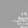Johann Sebastian Bach - Fugue Bwv 951 in B Minor